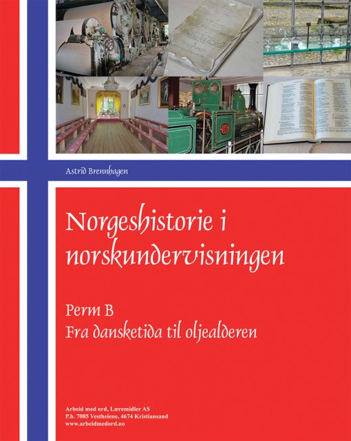 Norgeshistorie i norskundervisningen - Perm B