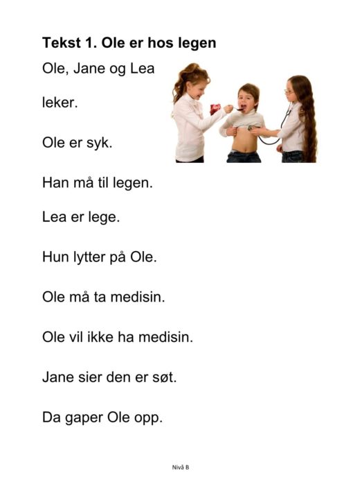 Alle må lese mye - Hefte 4 - Tekst 1. Ole er hos legen. Nivå B_1