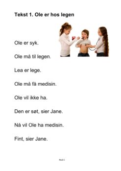 Alle må lese mye - Hefte 4 - Tekst 1. Ole er hos legen. Nivå C_1