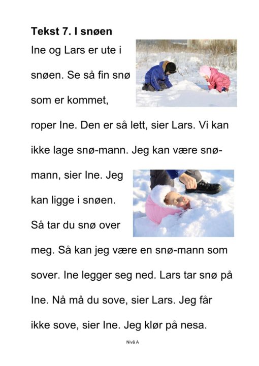 Alle må lese mye - Hefte 5 - Tekst 7. I snøen. Nivå A_1